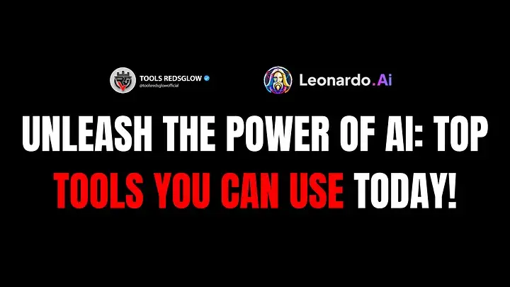 Unleash the Power of AI: Top Tools You Can Use Today! Tools Redsglow Tools Redsglow